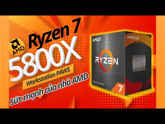 Sở hữu cấu hình PC Workstation hiệu năng tuyệt vời cùng AMD Ryzen 7 5800X