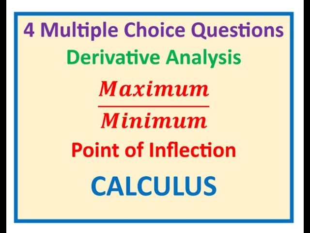 Calculus Analysis of First and Second Derivative 4 Questions You Must Understand