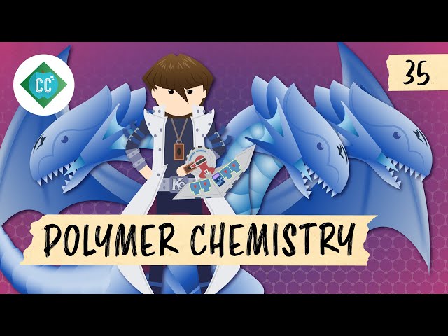 Polymer Chemistry: Crash Course Organic Chemistry #35