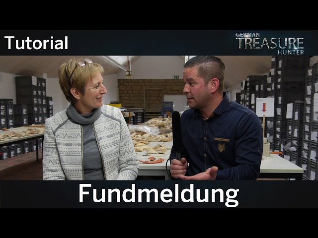 Tutorial - Fundmeldung für Sondengänger / Schatzsucher - German Treasure Hunter