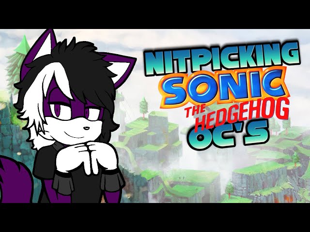 Nitpicking Sonic OC's (Full Series)