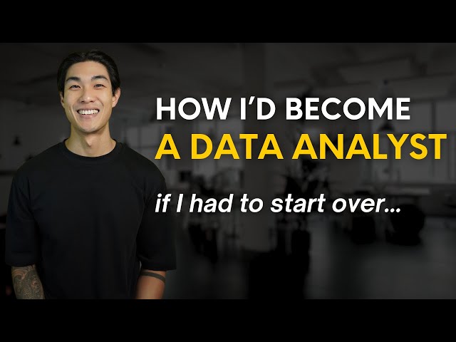 How I'd become a Data Analyst | If I had to start all over again