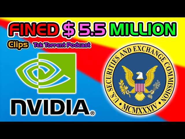 TTP Clips: SEC SLAMS Nvidia (with a small fine)
