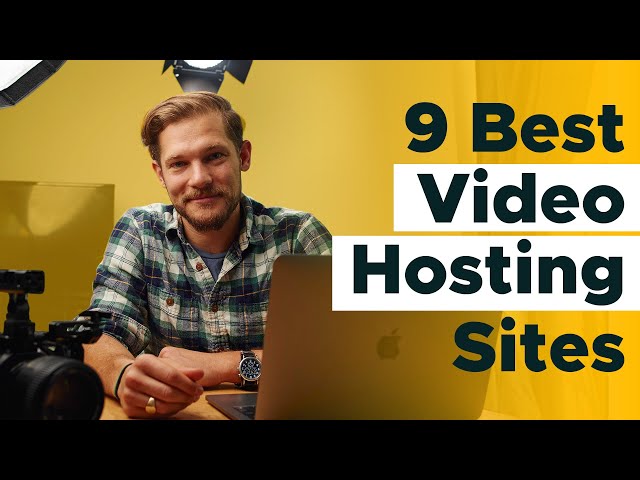 9 Best Video Hosting Sites