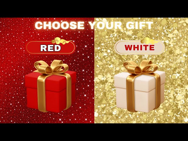Choose Your GIFT Red Vs White? How Lucky Are You?