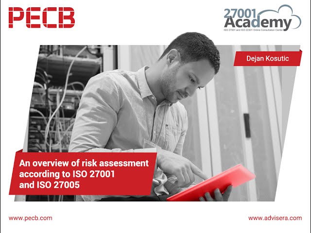 An Overview of Risk Assessment According to ISO 27001 and ISO 27005