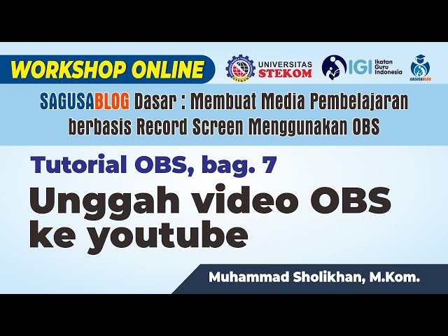 Workshop Online OBS - Bagian. 7 Unggah video OBS ke youtube