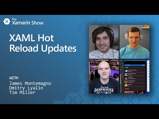 XAML Hot Reload Updates | Xamarin Show
