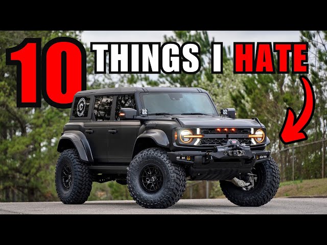 10 things I HATE about my Bronco Raptor… A letter To Ford