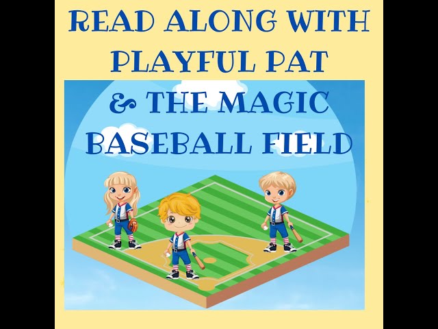 Playful Pat and the Magic Baseball Field