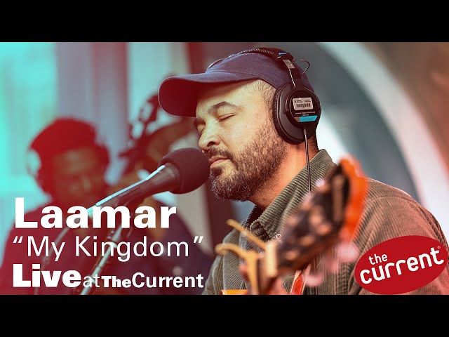 Laamar – My Kingdom (live for The Current)