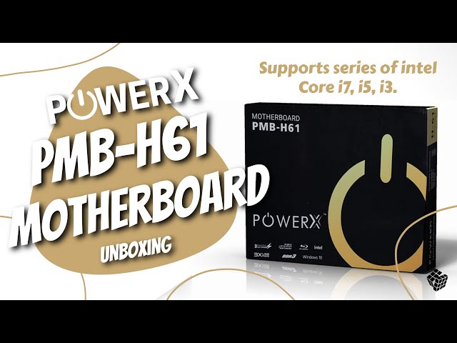 PowerX H61 Motherboard | Unboxing | Cube A
