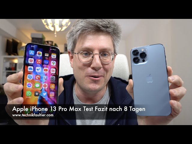 Apple iPhone 13 Pro Max Test Fazit nach 8 Tagen