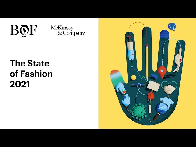 The State of Fashion 2021 Report: Finding Promise in Perilous Times | The Business of Fashion