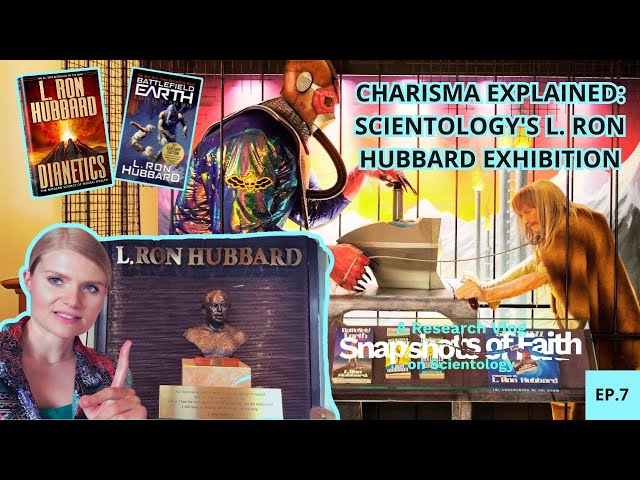 Charisma Explained: Scientology's L. Ron Hubbard Exhibition (Snapshots of Faith, Ep. 7)
