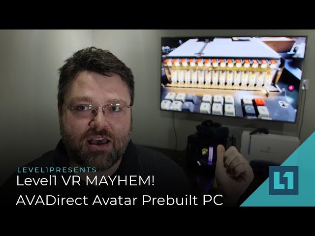Level1 VR MAYHEM! -- AVADirect Prebuilt Avatar Signature VR Ready Desktop