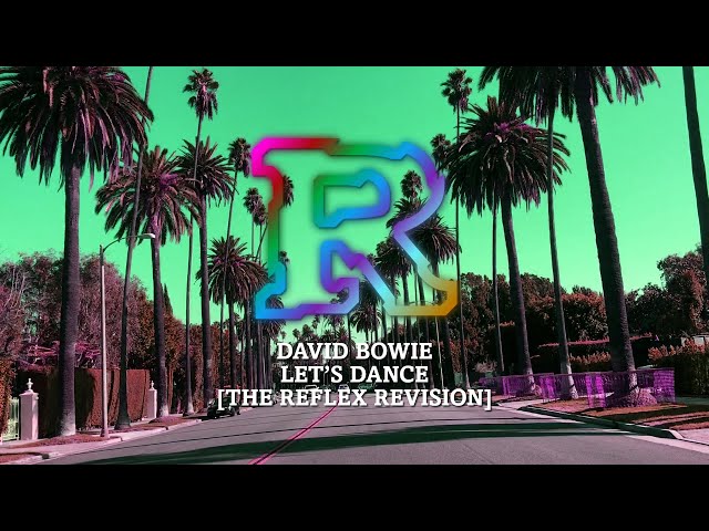 David Bowie - Let's Dance [The Reflex Revision] 2023 Update