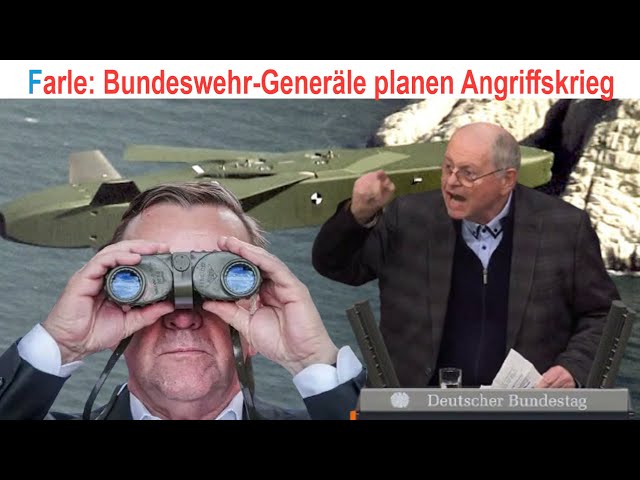 Farle: Bundeswehr-Generäle planen Angriffskrieg!