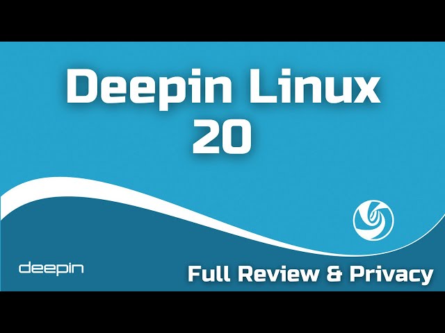 Deepin 20 Review | Best Linux Distro or a Privacy Concern?