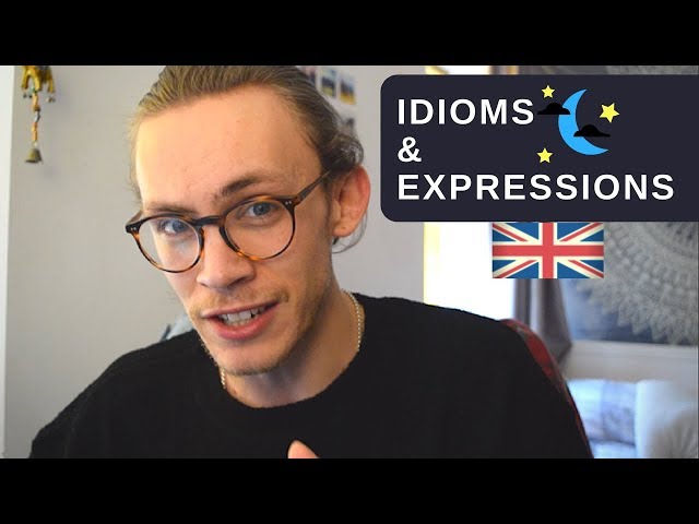 Everyday Idioms & Expressions Used in Britain