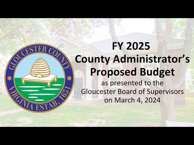 Gloucester County's proposed budget for FY 2025