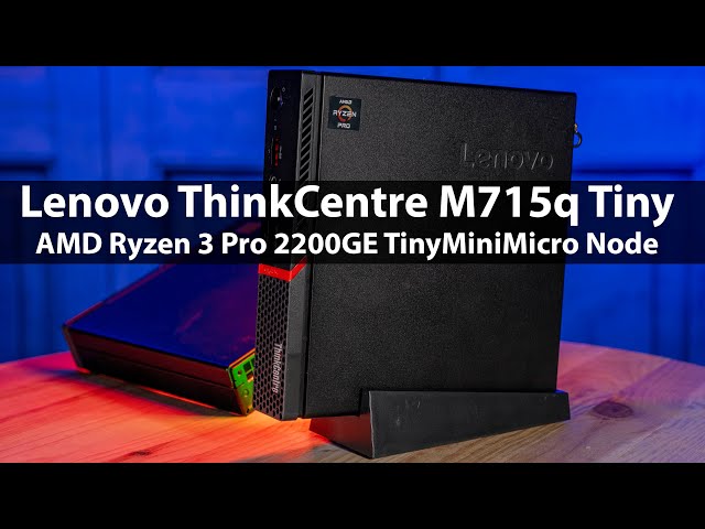 Lenovo ThinkCentre M715q Tiny CE Review for Project TinyMiniMicro