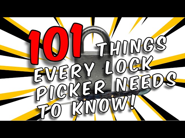 101 Things Every Lock Picker Should Know