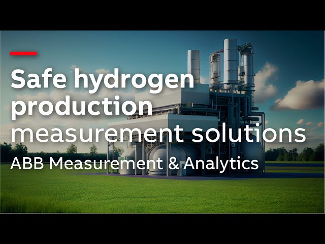 Measurement solutions for safe hydrogen production | ABB Measurement & Analytics