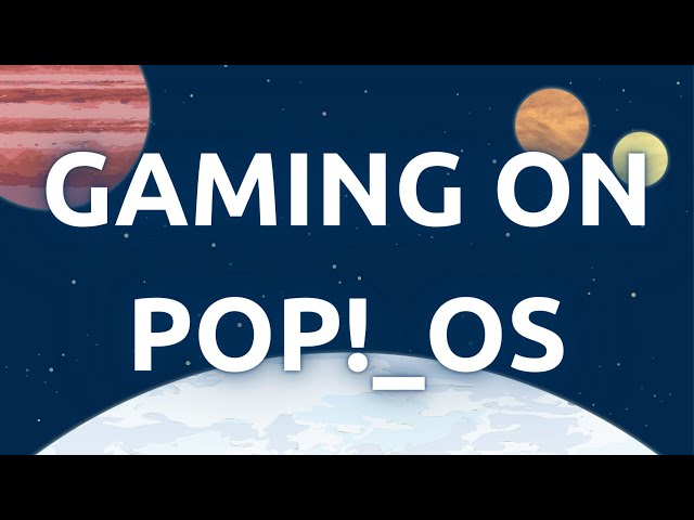 "How To Set Up Pop!_OS 20.04 LTS For Gaming - Step-by-Step GUI Guide"