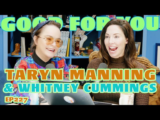 Taryn Manning Is The Biggest Thing On The Internet | Good For You with Whitney Cummings | EP 227