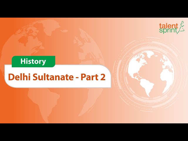 Delhi Sultanate History | History Of India | Part 2 | General Awareness | TalentSprint