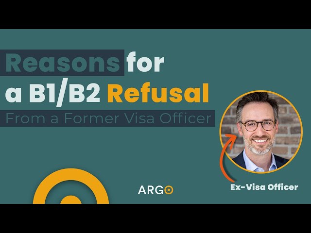 Reasons for a B1/B2 Refusal From a Former Visa Officer