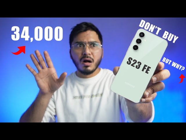 Does Samsung S23 FE Really a Good Deal Now🔥 (with Conclusion)