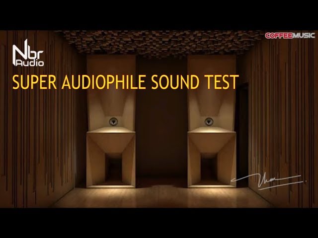 Super Audiophile Sound Test - Audiophile Choice 2019 - NbR Music