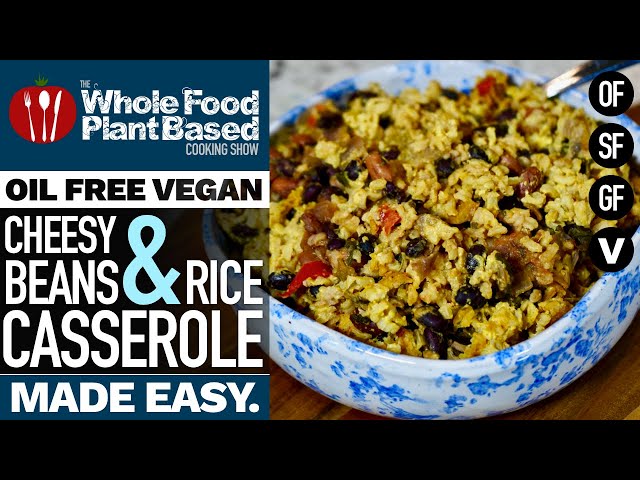 VEGAN CHEESY BEANS & RICE CASSEROLE » the oil free casserole that will BLOW YOUR MIND!