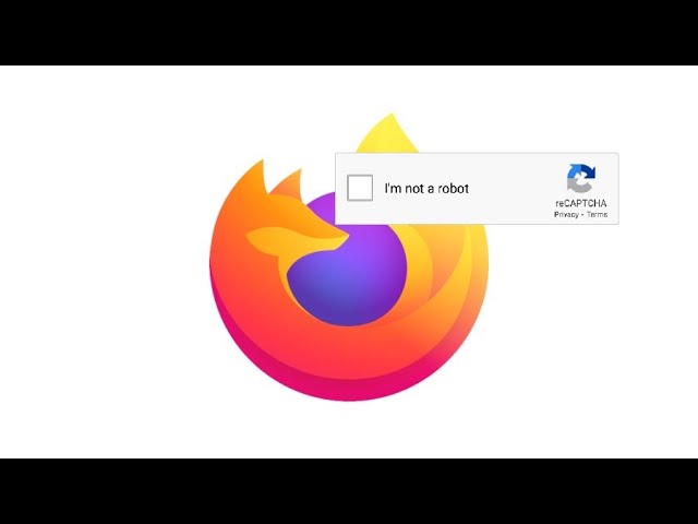 How to Fix the Firefox 'reCAPTCHA' issue on Windows | Mozilla blames Google