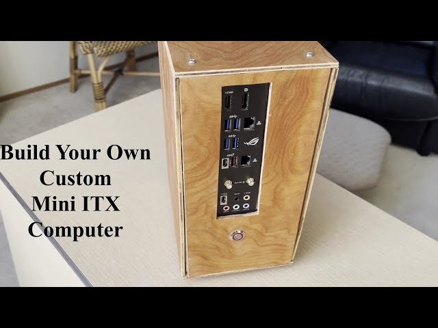 Mini ITX Computer and Case: DIY Build Your Own Custom PC Wood and Aluminum