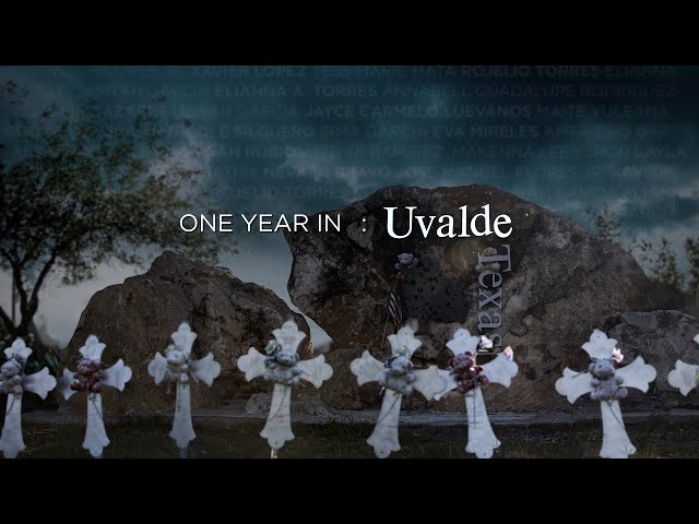 WATCH: 'One Year In: Uvalde' - A KSAT 12 Special Project