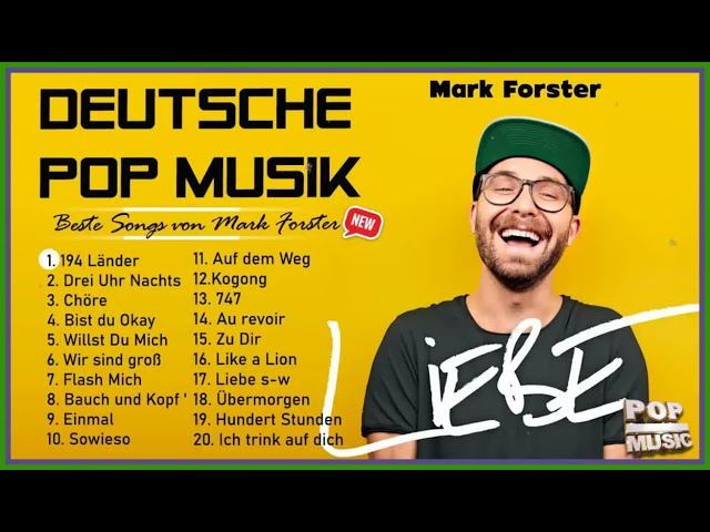 Mark Forster Beste Songs Neue Playlist 2023 ♫ Mark Forster Greatest Hits Vollständige Playlist