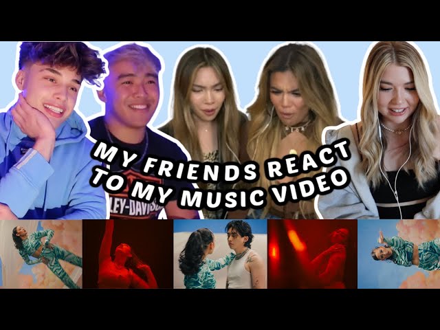 MY FRIENDS REACT TO MY MUSIC VIDEO