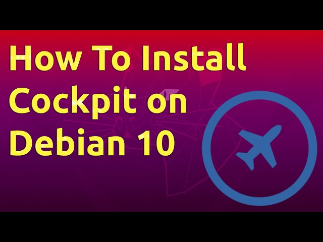 How To Install Cockpit on Debian 10