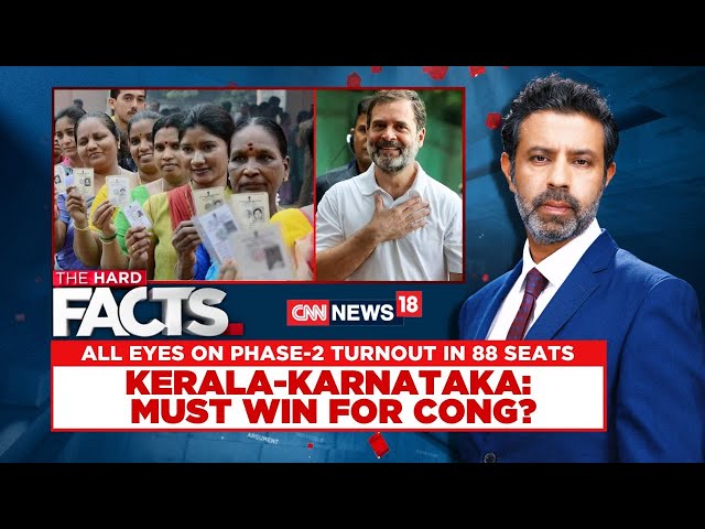 Lok Sabha Elections 2024: Kerala And Karnataka Must Win States For Congress? | Phase 2 Poll | News18