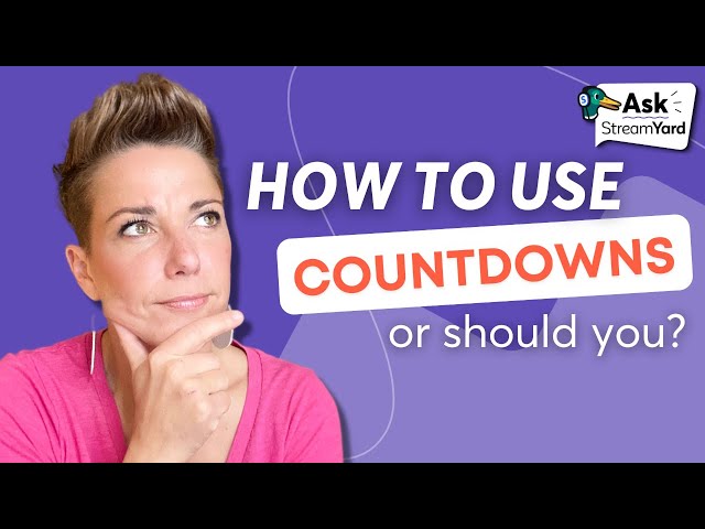 Should You Use a Countdown Timer in Your Live Video?