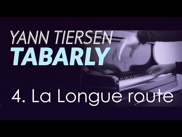 04. Yann Tiersen - La Longue Route