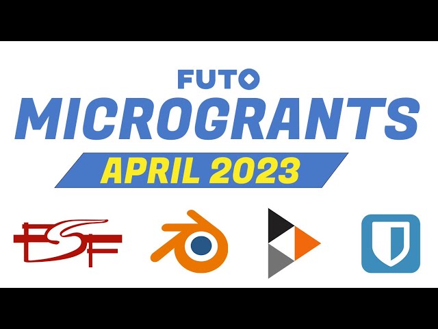 Our April 2023 Microgrants Recipients - Free Software Foundation, Blender, Peertube, and Bitwarden!