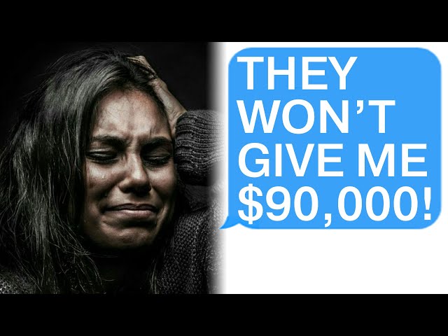 r/Choosingbeggars "Why Won't You Give Me $90,000?!"