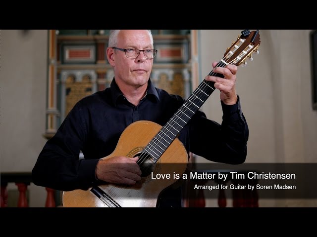 Love is a Matter (Tim Christensen) - Danish Guitar Performance - Soren Madsen