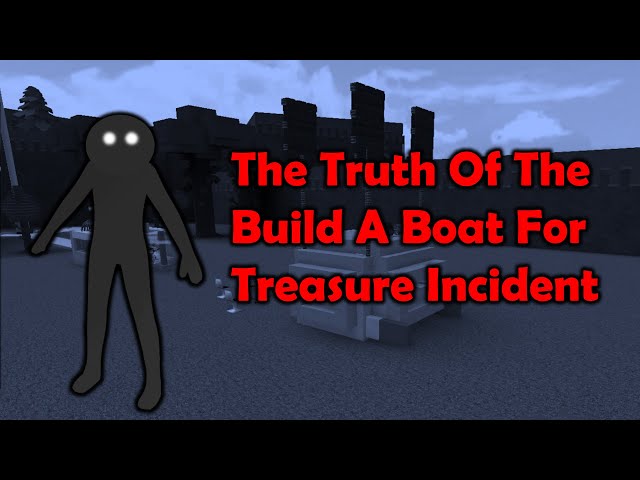The Truth Of The Build A Boat For Treasure Incident