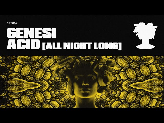 @genesiofc  - Acid (All Night Long)