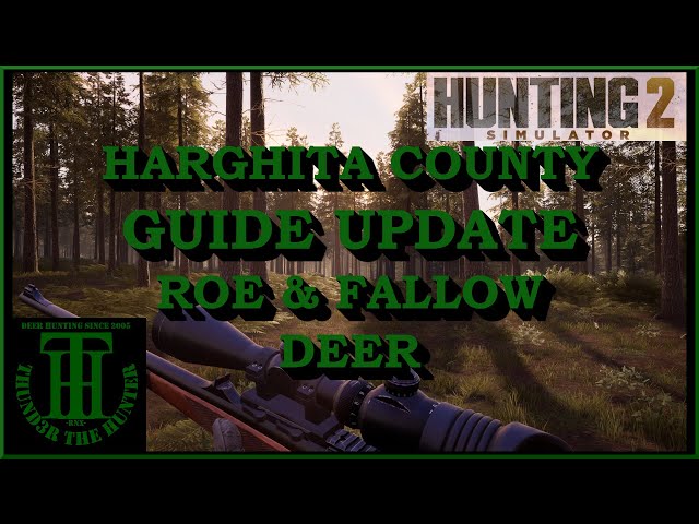 Roe & Fallow Deer Guide Update For Harghita County Map - Hunting Simulator 2 [PC]